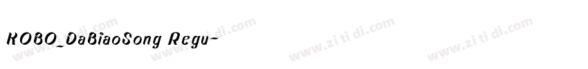 KOBO_DaBiaoSong Regu字体转换